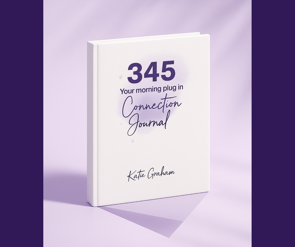 345 Connection Journal: Your Morning Plug In